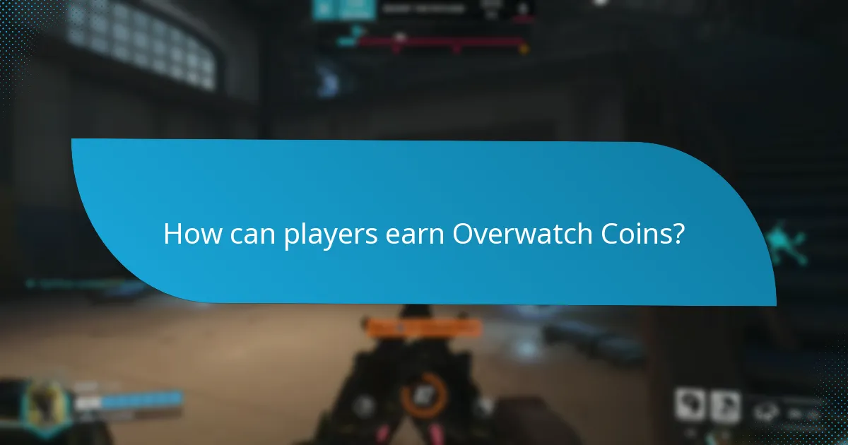 How can players earn Overwatch Coins?