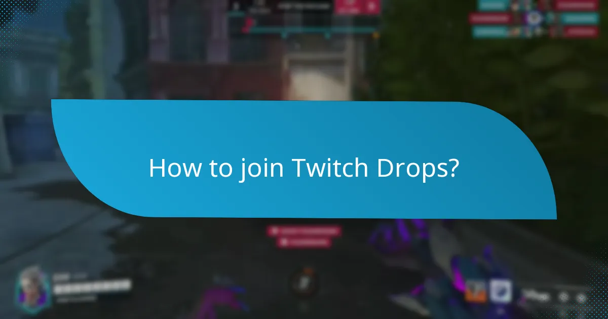 How to join Twitch Drops?