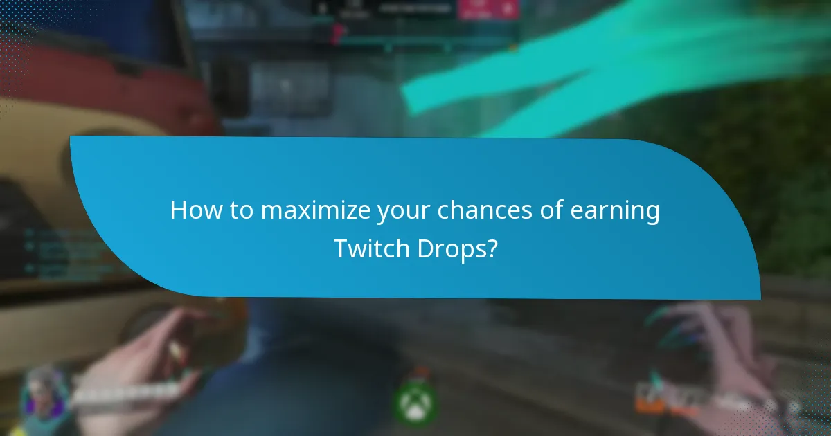 What are the requirements for participating in Twitch Drops?