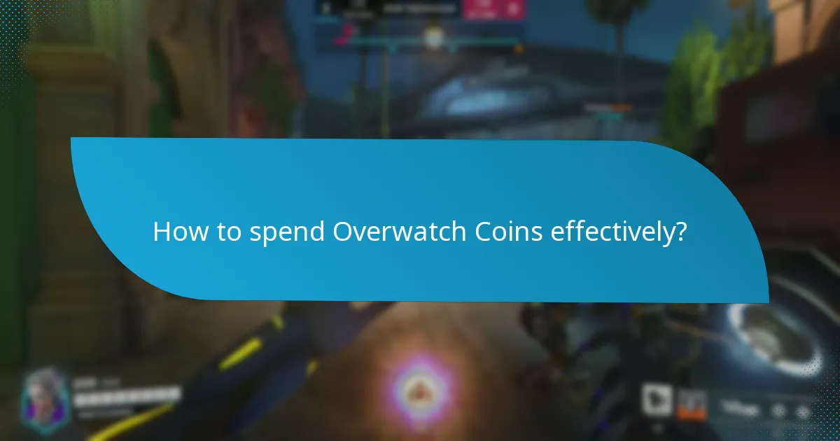 How to spend Overwatch Coins effectively?