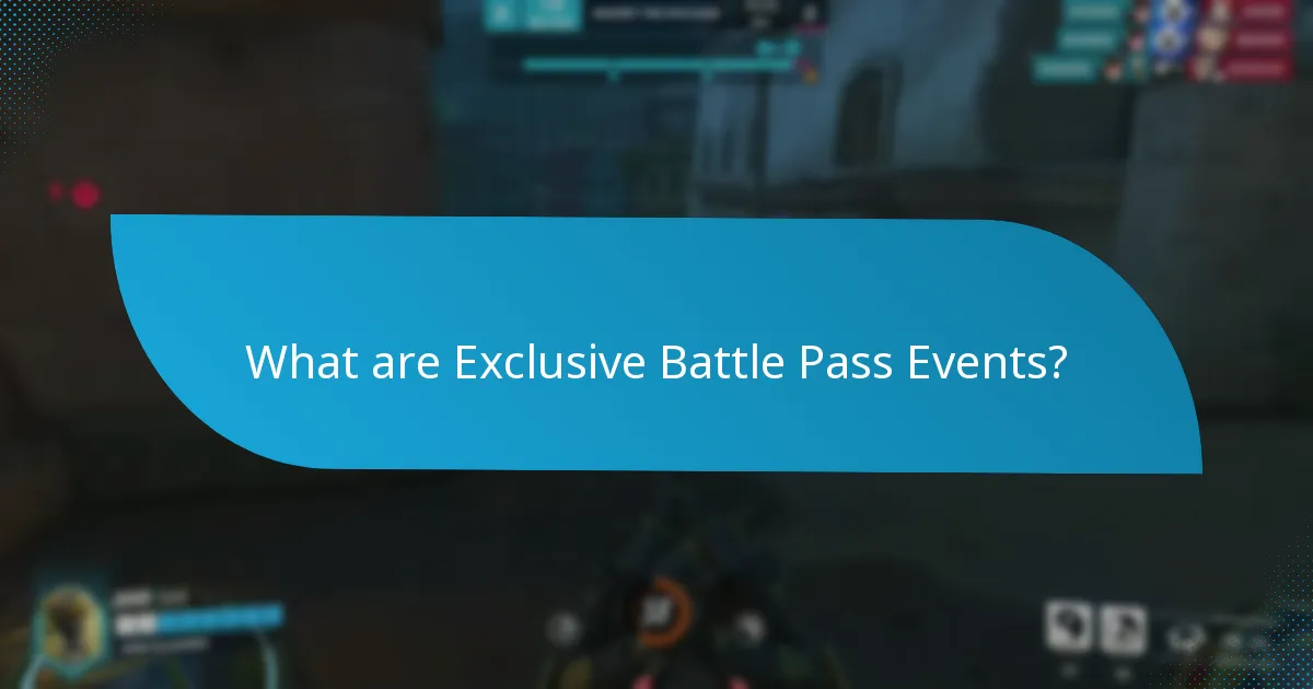 What are Exclusive Battle Pass Events?