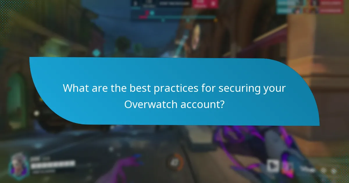 What are the best practices for securing your Overwatch account?