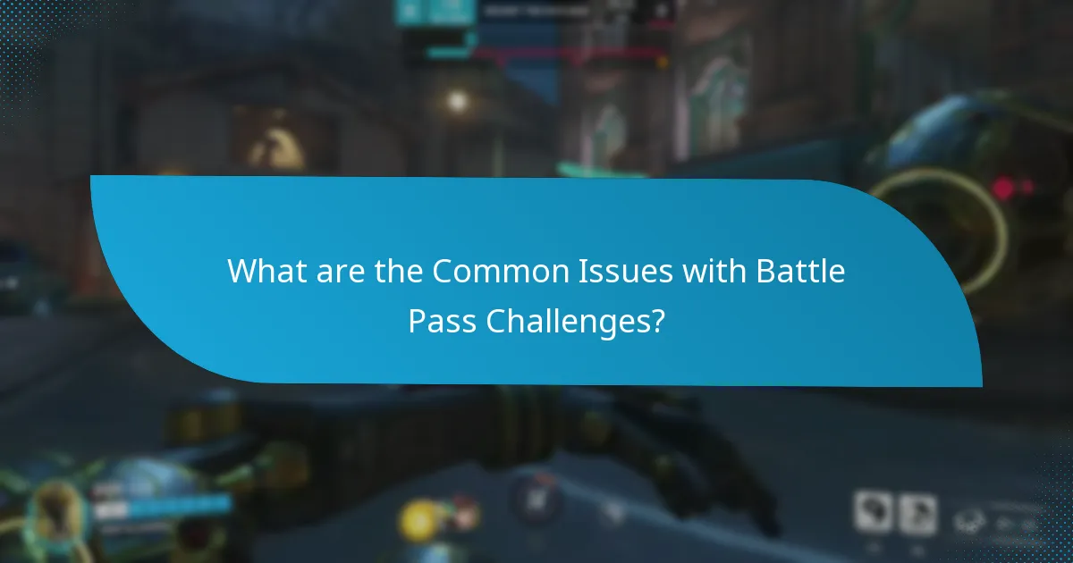 What are the Common Issues with Battle Pass Challenges?
