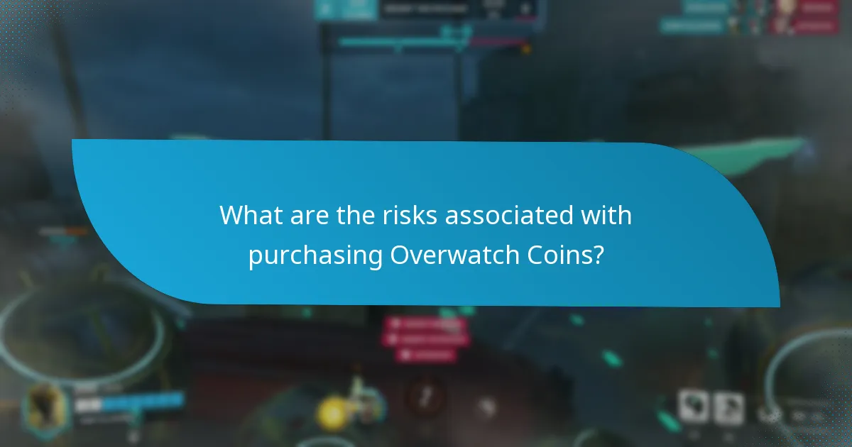 What are the risks associated with purchasing Overwatch Coins?