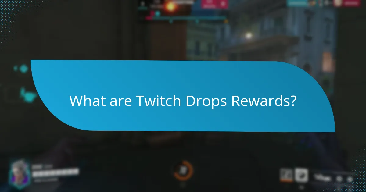 When are Twitch Drops available?