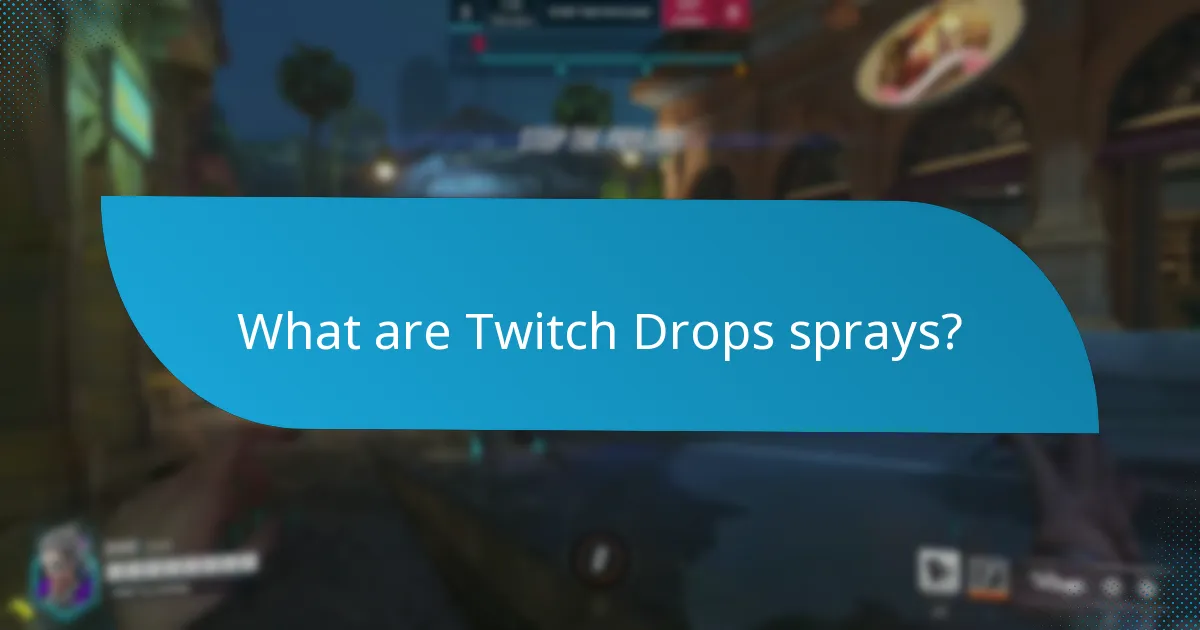 How can I collect Twitch Drops sprays?